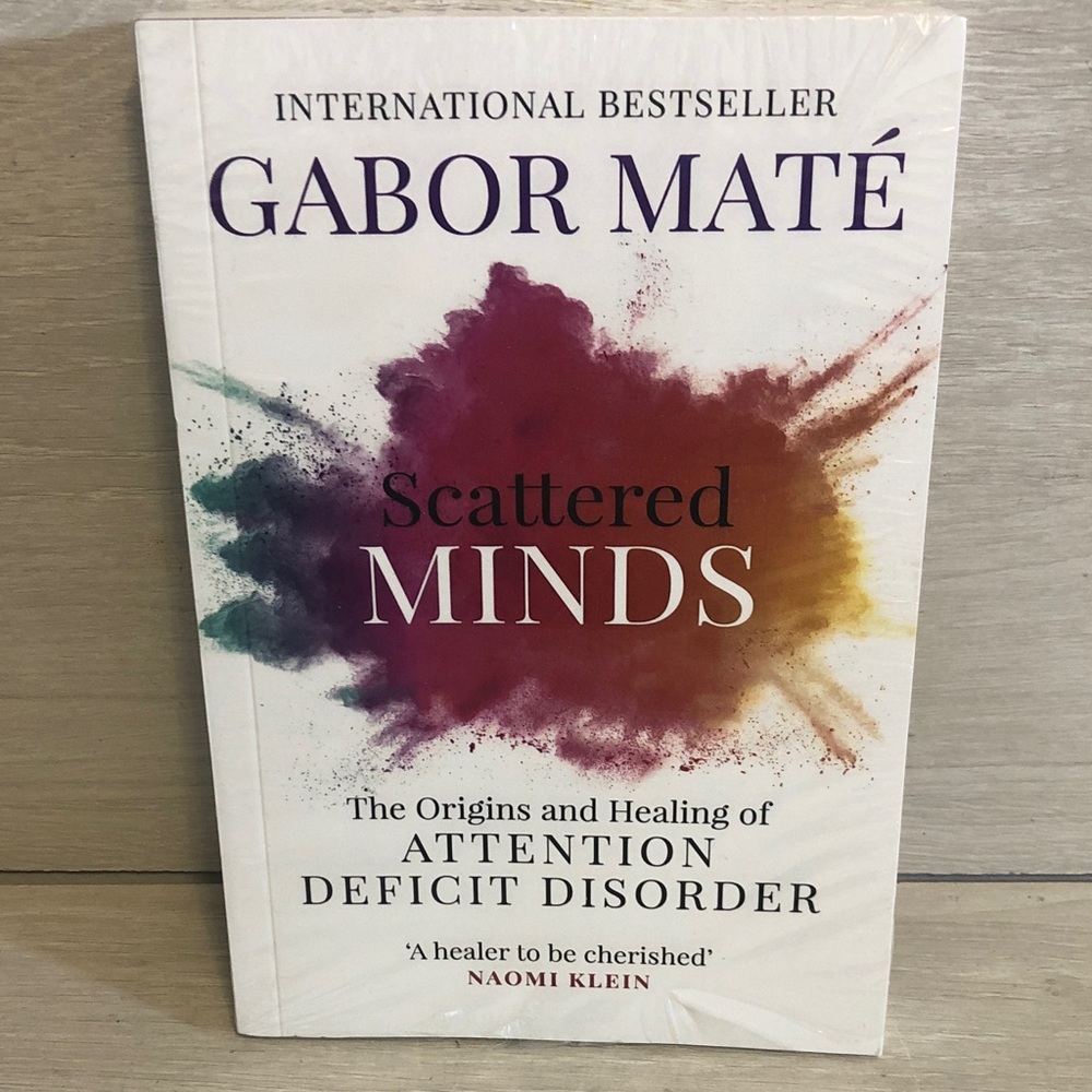 Scattered Minds: The Origins and Healing of Attention Deficit Disorder Paperback